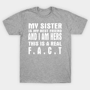 My sister is my best friend T-Shirt